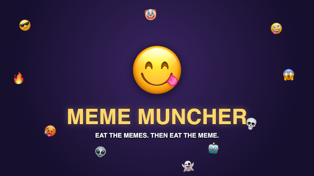 Meme Muncher